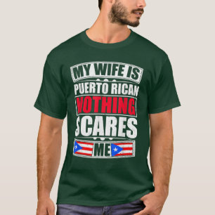 Camiseta Mi esposa es puertorriqueña, nada me asusta Puerto