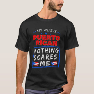 Camiseta Mi esposa es puertorriqueña, nada me asusta Puerto
