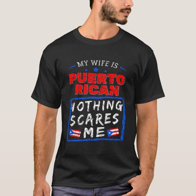 Camiseta Mi esposa es puertorriqueña, nada me asusta Puerto (Anverso)