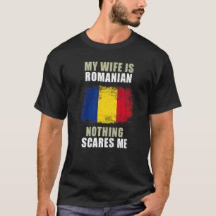 Camiseta Mi esposa es rumana, nada me asusta