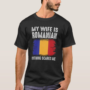 Camiseta Mi esposa es rumana, nada me asusta de Husban
