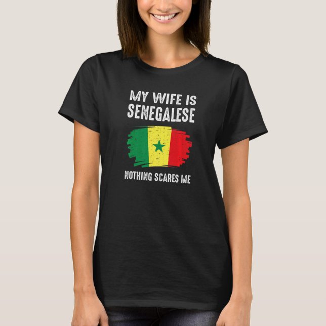 Camiseta Mi Esposa Es Senegalesa Nada Me Da Miedo Senega (Anverso)