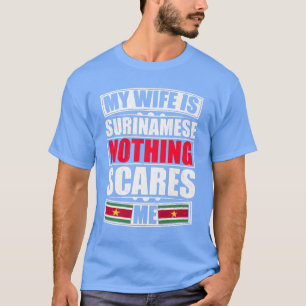 Camiseta Mi esposa es surinamesa, nada me asusta de Surinam