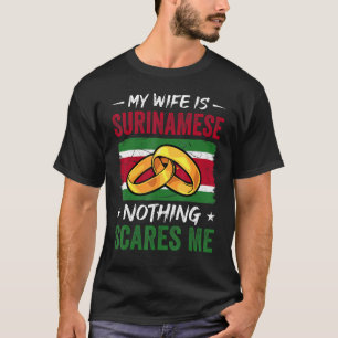 Camiseta Mi esposa es surinamesa, nada me asusta Surinam