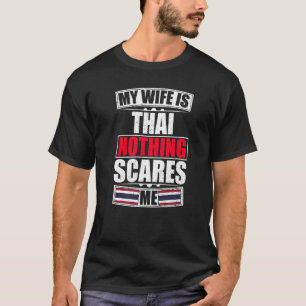 Camiseta Mi esposa es tailandesa, nada me asusta la bandera