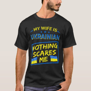 Camiseta Mi esposa es ucraniana, nada me asusta