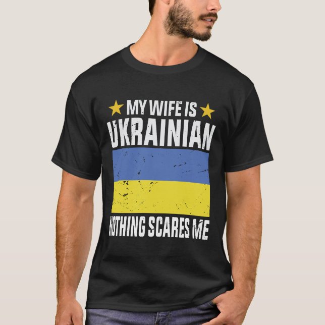 Camiseta Mi esposa es ucraniana nada me asusta (Anverso)