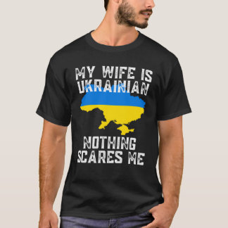 Camiseta Mi esposa es ucraniana, nada me asusta