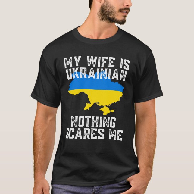 Camiseta Mi esposa es ucraniana, nada me asusta (Anverso)