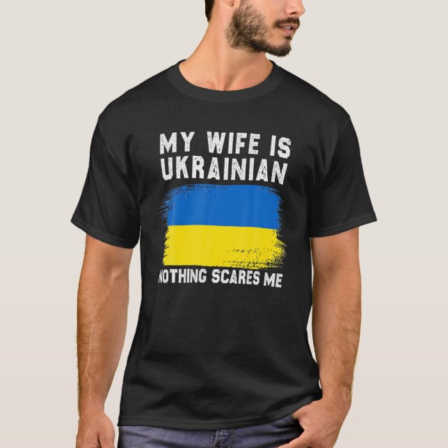 Camiseta Mi esposa es ucraniana, nada me asusta a Ucrania p (Anverso)