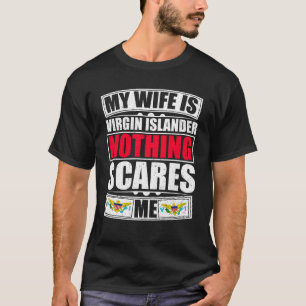 Camiseta Mi Esposa Es Vírgenes En Las Islas Nada Me Da Mied