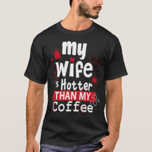 Camiseta Mi esposa está más caliente que mi café-cerveza ba