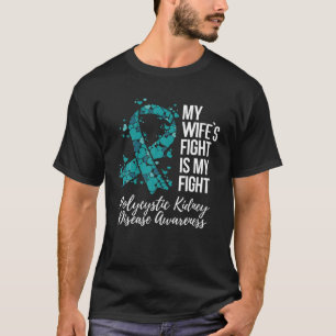 Camiseta Mi esposa lucha contra la enfermedad renal poliquí
