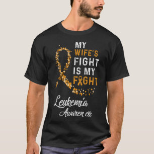 Camiseta Mi esposa lucha es contra el cáncer de leucemia