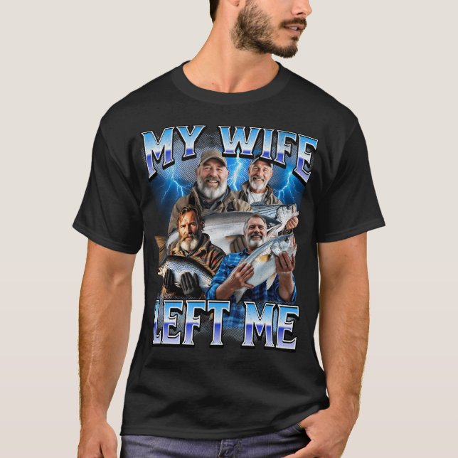 Camiseta Mi esposa me dejó (Anverso)