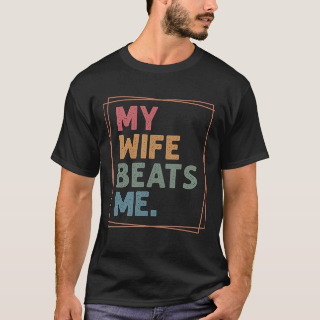 Camiseta Mi esposa me golpea (Anverso)
