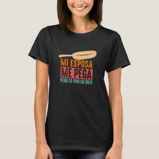 Camiseta Mi Esposa Me Pega Pero Es Por Mi Bien Funny Mexica