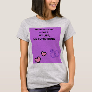 CAMISETA MI ESPOSA MI CORAZÓN MI VIDA MI TODO