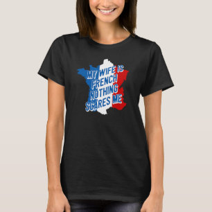 Camiseta Mi esposa no es francesa, nada me asusta.