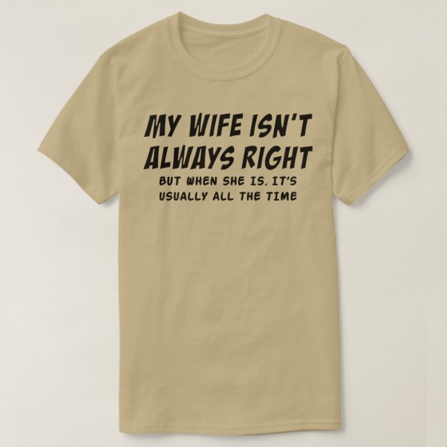 Camiseta Mi Esposa No Siempre Cita Con Razón A Los Hombres  (Diseño del anverso)