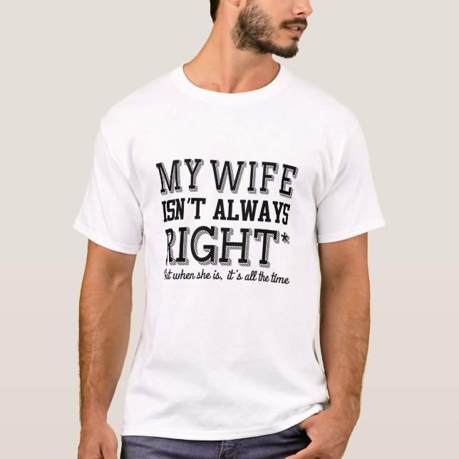 Camiseta Mi esposa no siempre tiene razón, pero cuando lo t (Anverso)