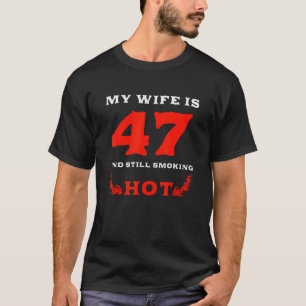 Camiseta Mi Esposa Tiene 47 Años Fumando Caliente 1975 47t