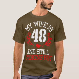 Camiseta Mi Esposa Tiene 48 Años Y Todavía Fuma Happ Calien
