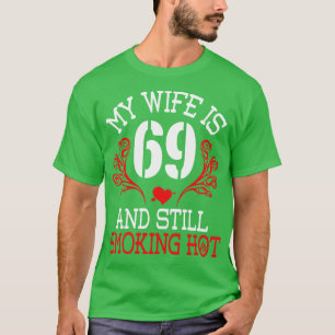 Camiseta Mi Esposa Tiene 69 Años Y Todavía Fuma Happ Calien