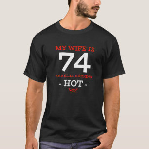 Camiseta Mi Esposa Tiene 74 Años Todavía Fumando Caliente B