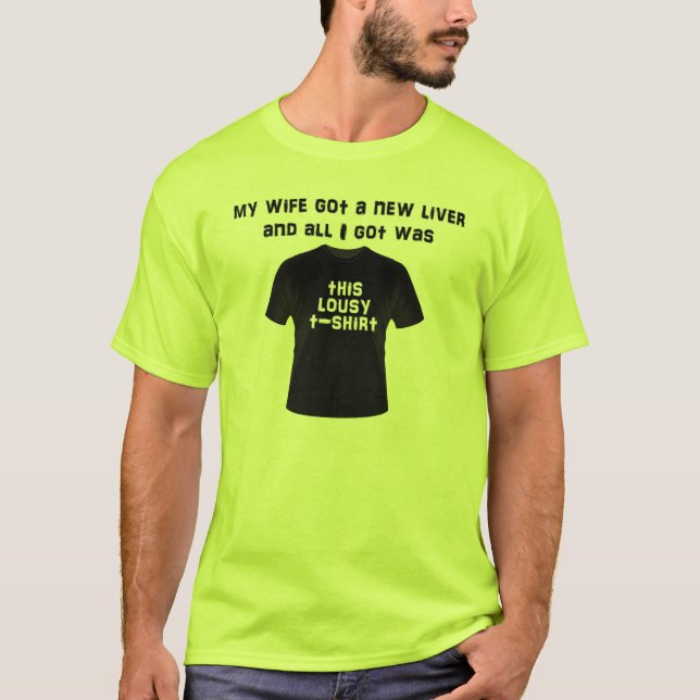Camiseta Mi esposa tiene un nuevo hígado y todo lo que teng (Anverso)