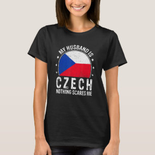 Camiseta Mi esposo es checo, nada me asusta, esposo checo
