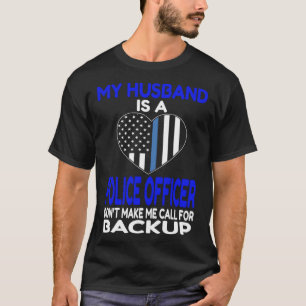 Camiseta Mi Esposo Es Un Oficial De Policía Que Me Hagan Ll