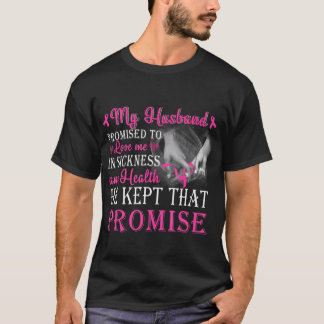 Camiseta Mi Esposo Prometió Amarme El Cáncer De Mama