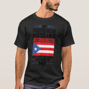 Camiseta mi esposo puertorriqueño piensa que Puerto Rico
