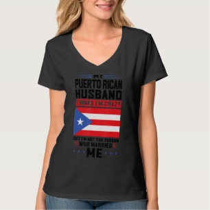Camiseta mi esposo puertorriqueño piensa que Puerto Rico
