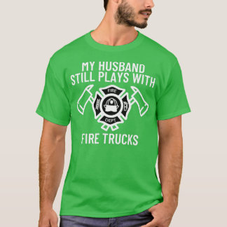 Camiseta Mi Esposo Sigue Jugando Con Camiones Para Bombarde