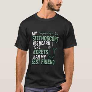Camiseta Mi estetoscopio ha escuchado más secretos - Enferm