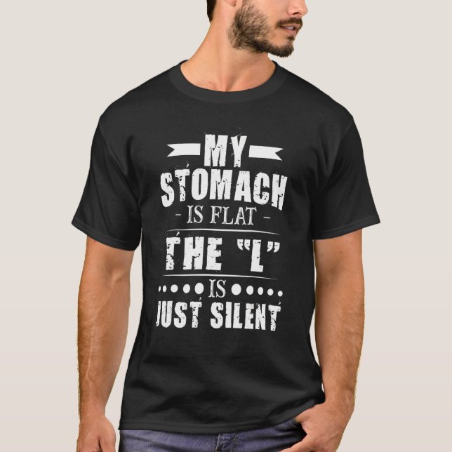 Camiseta Mi Estómago Es Plano La L Es Simplemente Silencio (Anverso)
