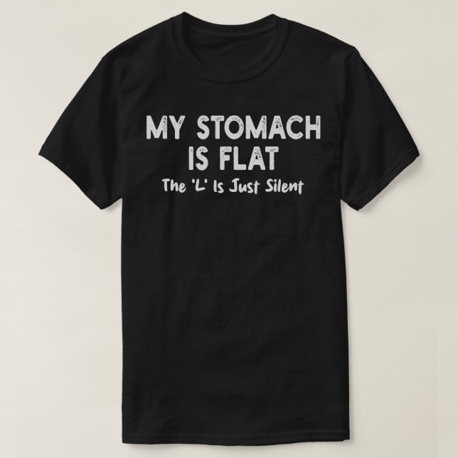 Camiseta Mi Estómago Es Plano La L Es Simplemente Silencio (Diseño del anverso)