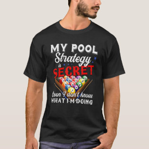 Camiseta Mi estrategia de piscina es secreta - Billar de bi