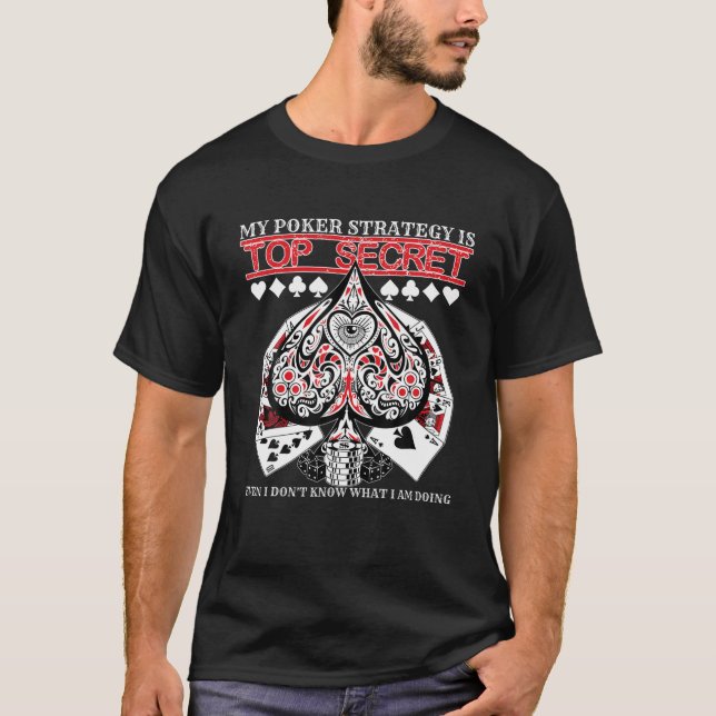 Camiseta Mi Estrategia De Póquer Es El Máximo Secreto Para  (Anverso)