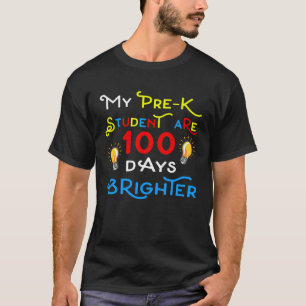 Camiseta Mi estudiante de preescolar es 100 días más brilla