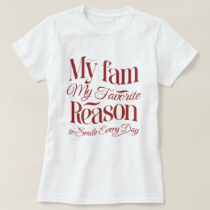 Camiseta Mi fam, mi razón favorita para sonreír todos los d