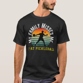 Camiseta MI FAMILIA ME EXTRAÑÓ. Estoy enganchado al pickleb