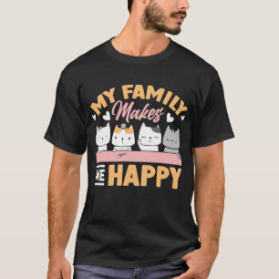 Camiseta Mi familia me hace gatos felices