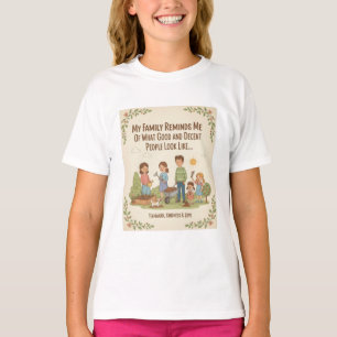 Camiseta Mi Familia Me Recuerda Lo Bueno Y Decente...