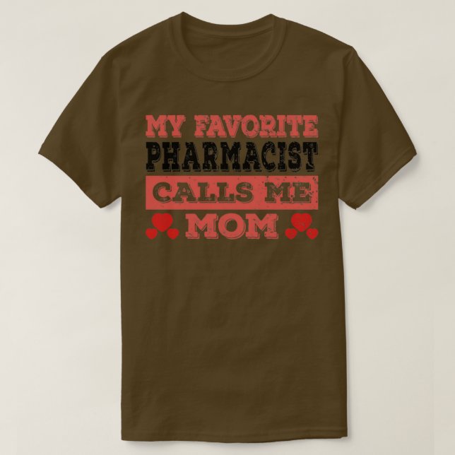 Camiseta Mi Farmacéutica Favorita Me Llama Mamá Funny Pharm (Diseño del anverso)