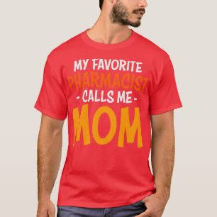 CAMISETA MI FARMACÉUTICO FAVORITO ME LLAMA MAMÁ 2