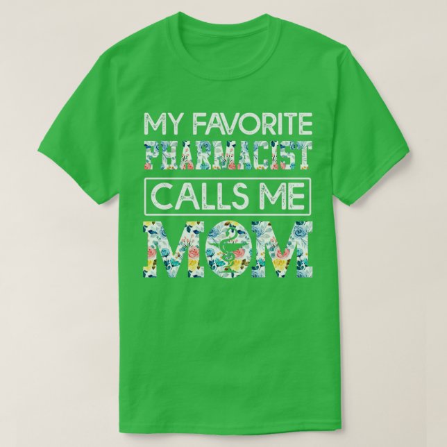 Camiseta mi farmacia favorita me llama mamá 3 (Diseño del anverso)