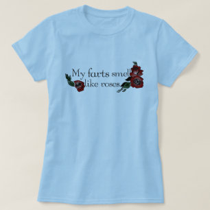 Camiseta Mi Farts el olor como rosas